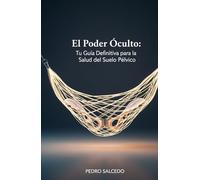El Poder Oculto: Tu Guía Definitiva para la Salud del Suelo Pélvico