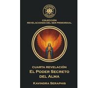 El Poder Secreto del Alma: La Manifestación de la Conciencia Absoluta