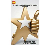 El Poder Transformador De La Mejora Continua.