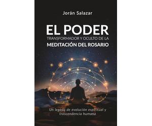 El Poder Transformador y Oculto de la Meditación del Rosario: Un legado de evolución espiritual y trascendencia humana