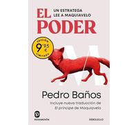 El poder. Un estratega lee a Maquiavelo: Incluye nueva traducción de El príncipe de Maquiavelo