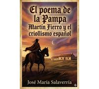 El poema de la Pampa: "Martín Fierro" y el criollismo español - José María Salaverría - Bu Classics Books - ebook (ePub) - Livre