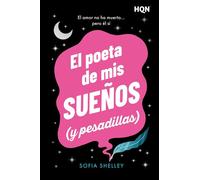 El poeta de mis sueños (y pesadillas) ¡Una comedia romántica de dark academia picante y desternillante! - Sofia Shelley - Harlequin, una división de HarperCollins Ibérica, S.A. - ebook (ePub) - Livre