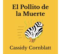El Pollito De La Muerte (Spanish Edition)