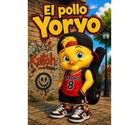 El pollo Yoryo