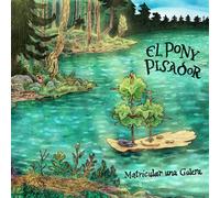 El Pony Pisador - Matricular Una Galera [Cd] Spain - Import