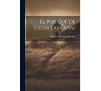 El Por Qué De Todas Las Cosas