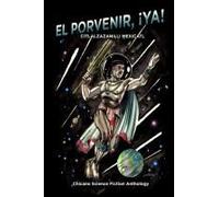 El Porvenir, ¡Ya!: Citlalzazanilli Mexicatl