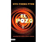 El pozo La novela ganadora del Premio Shirley Jackson - Hye-Young Pyun - Ediciones Destino - ebook (ePub) - Livre