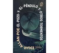 El pozo y el péndulo y otros tormentos: Nueva traducción al español