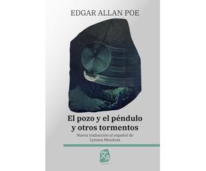El pozo y el péndulo y otros tormentos: Nueva traducción al español