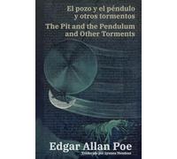 El pozo y el péndulo y otros tormentos - The Pit and the Pendulum and Other Torments: Texto paralelo bilingüe - Bilingual edition: Inglés - Español / English - Spanish