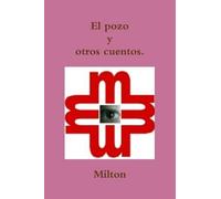 El Pozo Y Otros Cuentos.