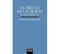 El precio de la gracia. El seguimiento