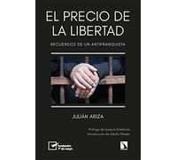 El precio de la libertad: Recuerdos de un antifranquista