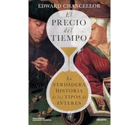 El precio del tiempo: La verdadera historia de los tipos de interés