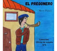 El pregonero: Colección: Oficios de antaño nº. 9