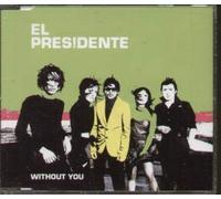 El Presidente - Without You [Import]