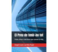 El Preu de tenir-ho tot: Poder, diners i decisions que canvien la vida