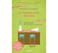 El primer café del día (Antes de que se enfríe el café 3)