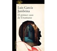 El primer caso de Unamuno/ Unamuno's First Case