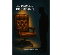 El primer ciudadano: En un país devorado por la corrupción, la venganza es la única justicia.