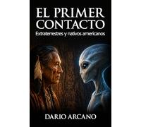 El primer contacto: Extraterrestres y nativos americanos