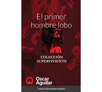 El Primer Hombre Lobo