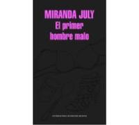 El Primer Hombre Malo - July, Miranda July, Miranda (Auteur)