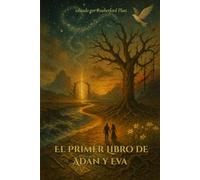 El Primer Libro de Adán y Eva (Spanish Edition)
