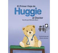 El Primer Viaje de Huggie al Doctor