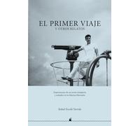El primer viaje: y otros relatos