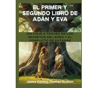 El primer y segundo libro de Adán y Eva: El primer y segundo libro de Adán y Eva