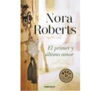 El Primer Y Último Amor - Nora Roberts Nora Roberts (Auteur)