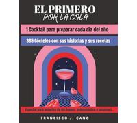 El primero por la cola: 1 Cocktail para preparar cada día del año