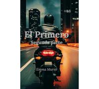 El Primero: Segunda Parte