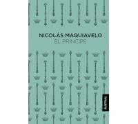 El Príncipe: (Comentado por Napoleón Bonaparte)