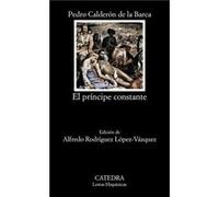 El Príncipe Constante Calderón De La Barca, Pedro (Auteur)