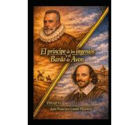 El príncipe de los ingenios y El Bardo de Avon