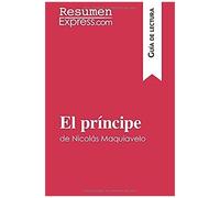 El Príncipe De Nicolás Maquiavelo (Guía De Lectura)