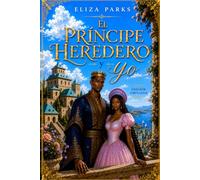 El príncipe heredero y yo (edición ampliada)