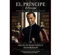 El Príncipe (Il Principe): Edición bilingüe Italiano-Español