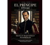 El Príncipe (Il Principe): Edición bilingüe Italiano-Español