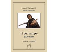 El príncipe: Libro bilingüe italiano - español (para aprender italiano), visualización línea por línea sincronizada