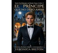 El Príncipe que no debo Amar: Realeza, Romance limpio y contemporáneo