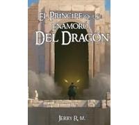 El Principe Que Se Enamoro Del Dragon