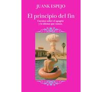 El principio del fin.: Cuentos sobre al apagón y lo idiotas que somos.
