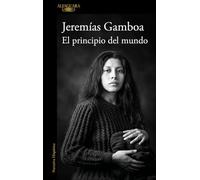 El principio del mundo/ The Beginning of the World