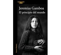 El principio del mundo/ The Beginning of the World