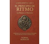 El Principio del Ritmo: La Marea y el Retorno - Trabajar con tus estaciones interiores en lugar de luchar contra ellas